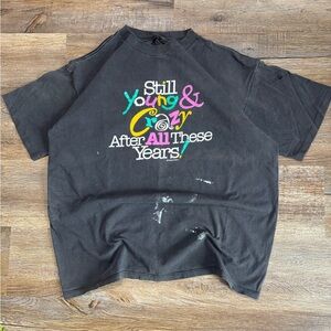 Funny VTG “still young and crazy” T shirt